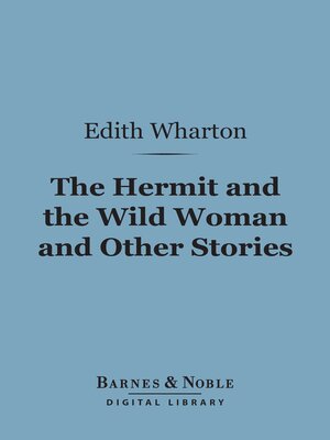 cover image of The Hermit and the Wild Woman and Other Stories (Barnes & Noble Digital Library)